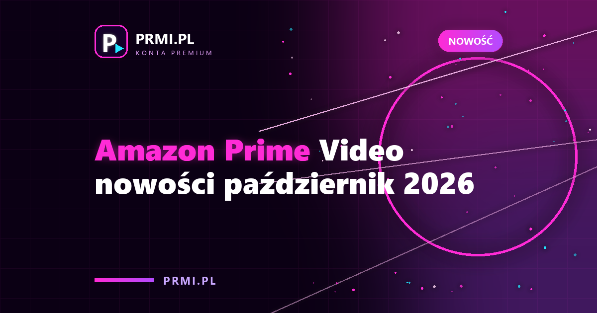 Amazon Prime Video nowości październik 2026