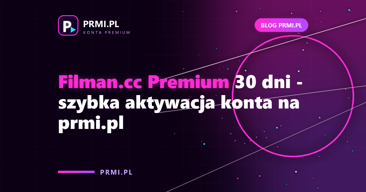 Filman.cc Premium 30 dni – szybka aktywacja konta na prmi.pl
