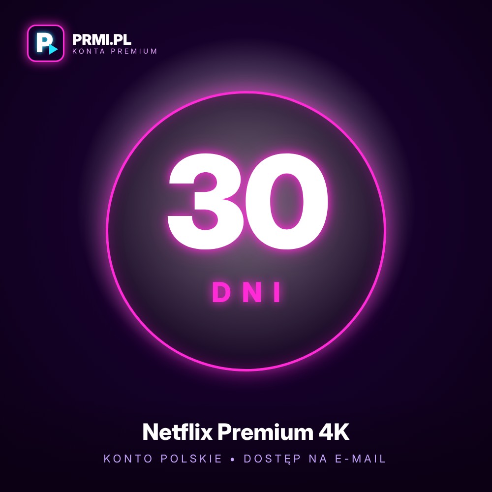 Netflix Premium 4K – Konto Polskie na 30 dni