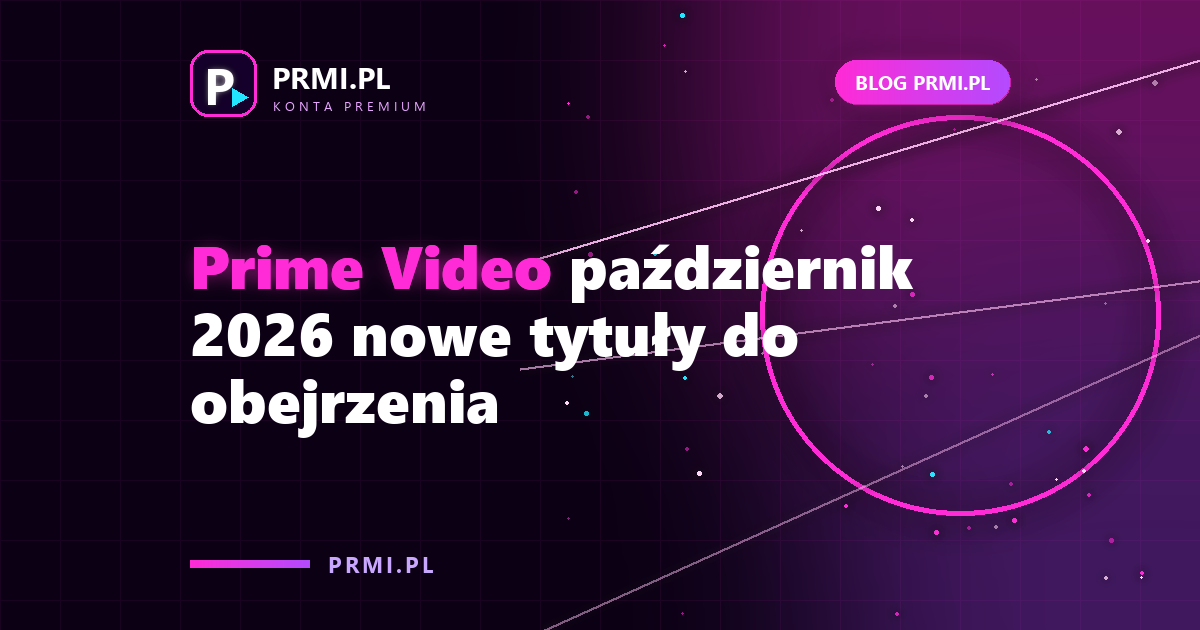 Prime Video październik 2026 nowe tytuły do obejrzenia
