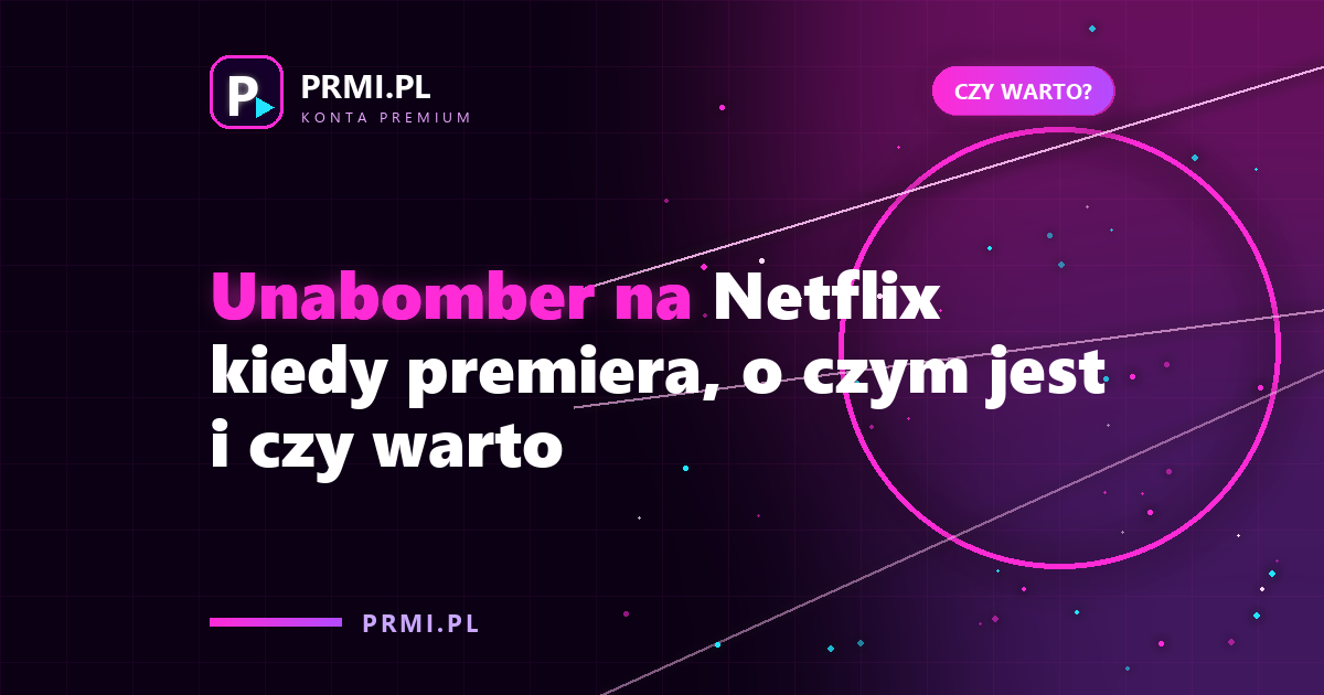 Unabomber na Netflix kiedy premiera, o czym jest i czy warto